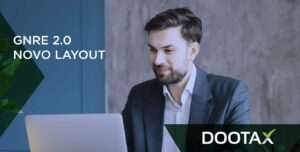 GNRE 2.0 – Saiba o que muda com o novo layout!