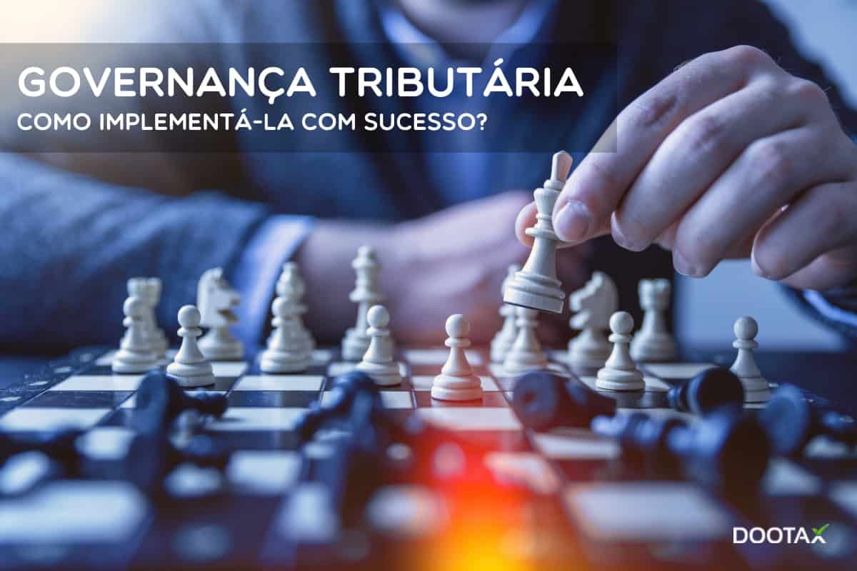 Governança Tributária - Dootax. Como implementar uma Governança Tributária com sucesso!
