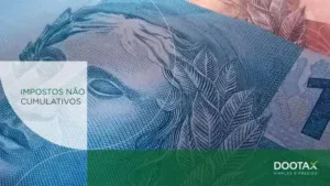 Impostos não cumulativos e cumulativos: o que são e qual a diferença?