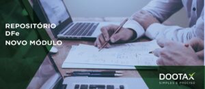 Dootax Repositório DFe: arquive e manifeste documentos fiscais com segurança