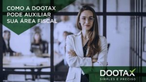 Como a Dootax pode auxiliar sua área fiscal