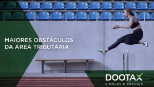 Maiores obstáculos da área tributária