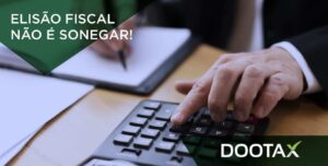 Elisão fiscal não é sonegar impostos