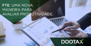 FTE: aprenda avaliar a produtividade da empresa