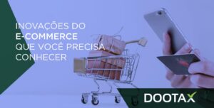 As inovações no e-commerce que você precisa saber