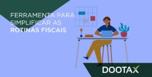 Ferramenta para simplificar as rotinas fiscais